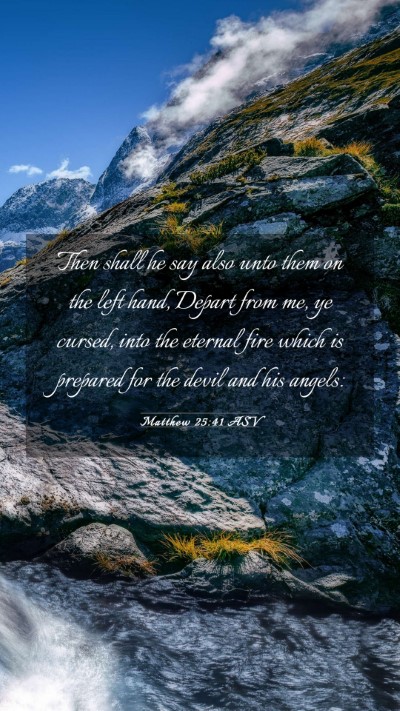 Picture 03 - Matthew 25:41 ASV Mobile Phone Wallpaper - Then shall he say also unto them on the left - Mobile Bible Verse Wallpaper