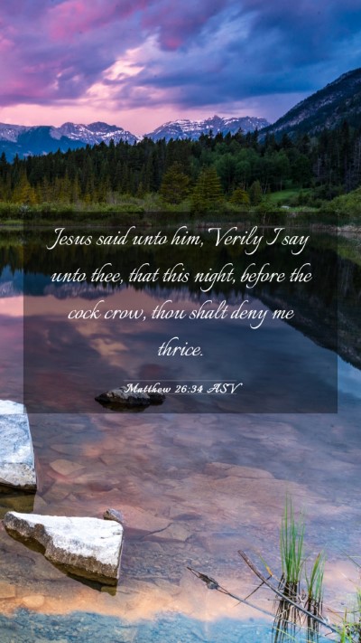 Picture 03 - Matthew 26:34 ASV Mobile Phone Wallpaper - Jesus said unto him, Verily I say unto thee, that - Mobile Bible Verse Wallpaper