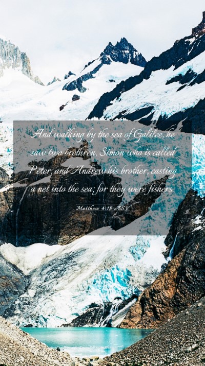 Picture 03 - Matthew 4:18 ASV Mobile Phone Wallpaper - And walking by the sea of Galilee, he saw two - Mobile Bible Verse Wallpaper