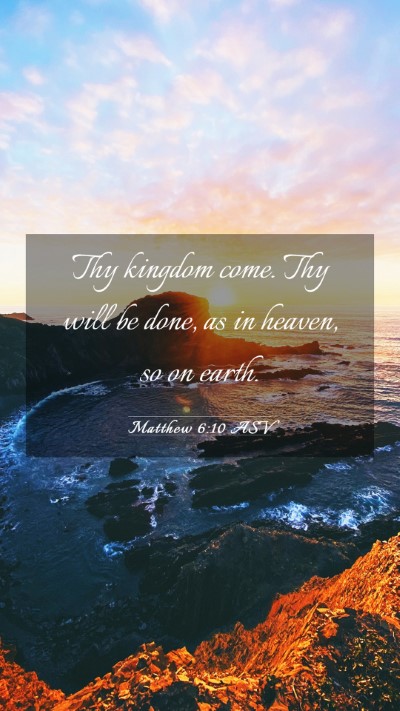 Picture 03 - Matthew 6:10 ASV Mobile Phone Wallpaper - Thy kingdom come. Thy will be done, as in heaven, - Mobile Bible Verse Wallpaper