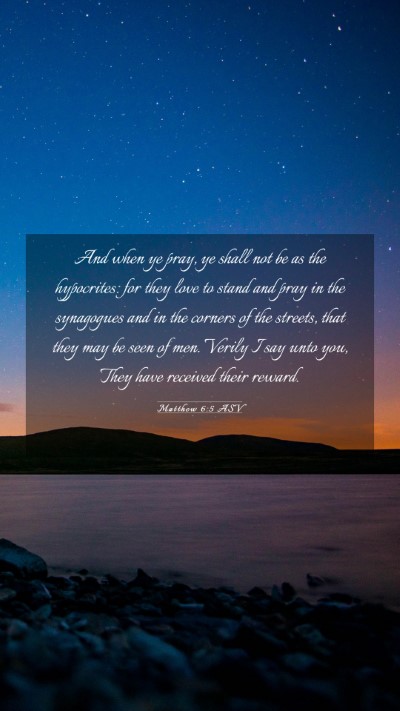 Picture 03 - Matthew 6:5 ASV Mobile Phone Wallpaper - And when ye pray, ye shall not be as the - Mobile Bible Verse Wallpaper