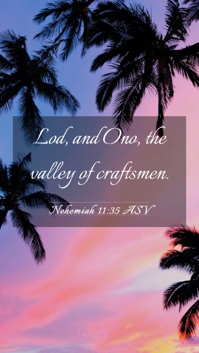 Picture 03 - Nehemiah 11:35 ASV Mobile Phone Wallpaper - Lod, and Ono, the valley of - Mobile Bible Verse Wallpaper