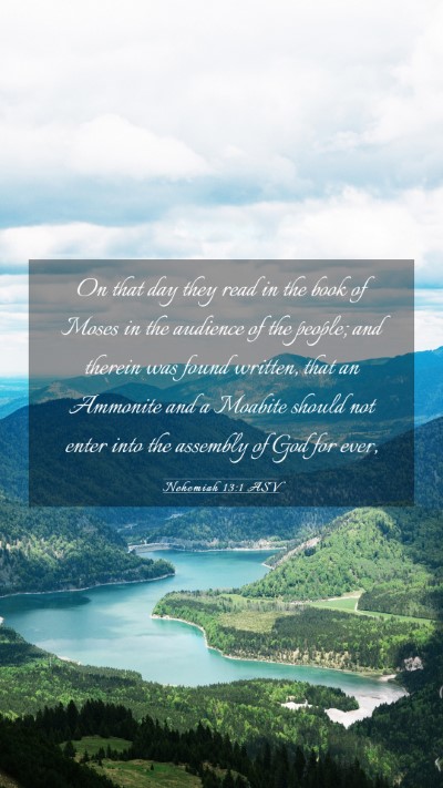 Picture 03 - Nehemiah 13:1 ASV Mobile Phone Wallpaper - On that day they read in the book of Moses in the - Mobile Bible Verse Wallpaper