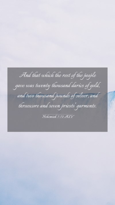 Picture 03 - Nehemiah 7:72 ASV Mobile Phone Wallpaper - And that which the rest of the people gave was - Mobile Bible Verse Wallpaper