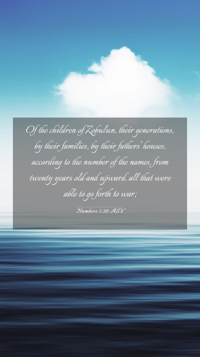 Picture 03 - Numbers 1:30 ASV Mobile Phone Wallpaper - Of the children of Zebulun, their generations, by - Mobile Bible Verse Wallpaper