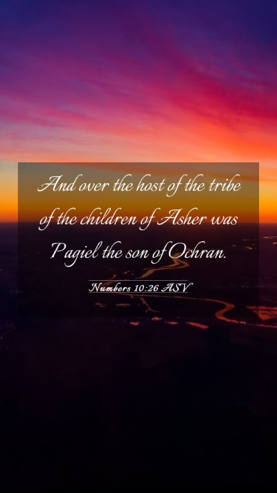 Picture 03 - Numbers 10:26 ASV Mobile Phone Wallpaper - And over the host of the tribe of the children of - Mobile Bible Verse Wallpaper