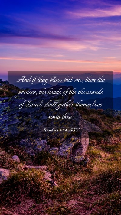 Picture 03 - Numbers 10:4 ASV Mobile Phone Wallpaper - And if they blow but one, then the princes, the - Mobile Bible Verse Wallpaper