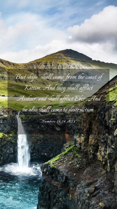 Picture 03 - Numbers 24:24 ASV Mobile Phone Wallpaper - But ships `shall come' from the coast of Kittim, - Mobile Bible Verse Wallpaper