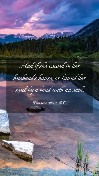 Picture 03 - Numbers 30:10 ASV Mobile Phone Wallpaper - And if she vowed in her husband's house, or bound - Mobile Bible Verse Wallpaper