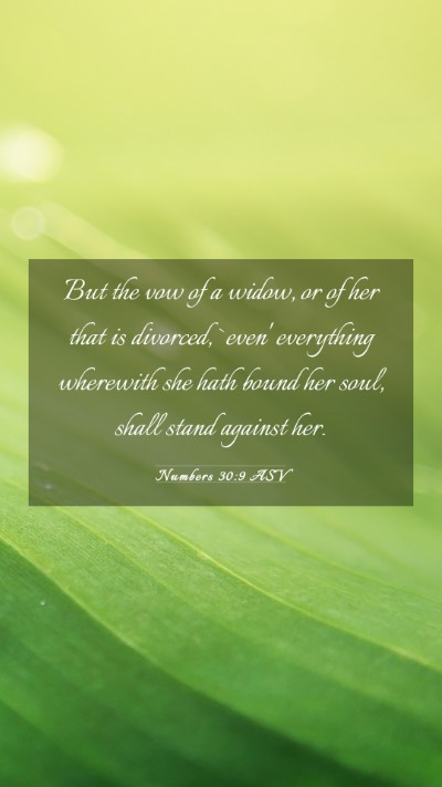 Picture 03 - Numbers 30:9 ASV Mobile Phone Wallpaper - But the vow of a widow, or of her that is - Mobile Bible Verse Wallpaper
