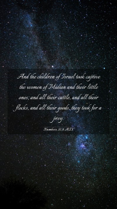 Picture 03 - Numbers 31:9 ASV Mobile Phone Wallpaper - And the children of Israel took captive the women - Mobile Bible Verse Wallpaper