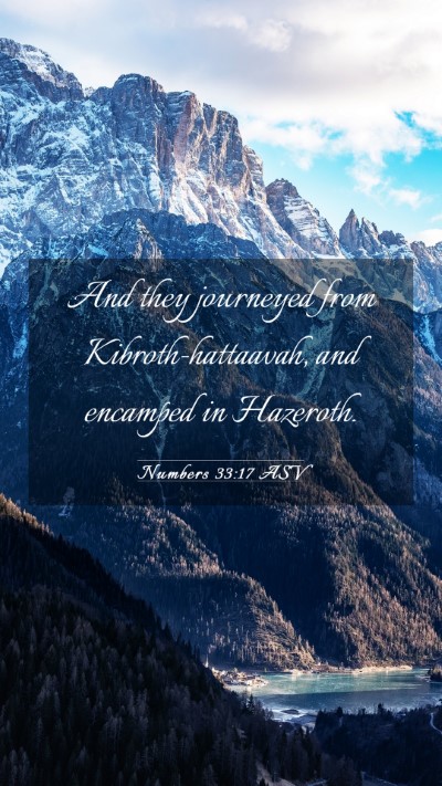 Picture 03 - Numbers 33:17 ASV Mobile Phone Wallpaper - And they journeyed from Kibroth-hattaavah, and - Mobile Bible Verse Wallpaper