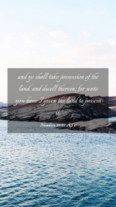 Picture 03 - Numbers 33:53 ASV Mobile Phone Wallpaper - and ye shall take possession of the land, and - Mobile Bible Verse Wallpaper