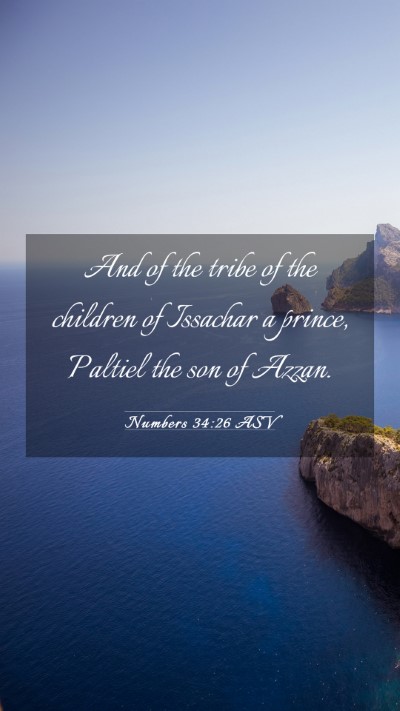Picture 03 - Numbers 34:26 ASV Mobile Phone Wallpaper - And of the tribe of the children of Issachar a - Mobile Bible Verse Wallpaper