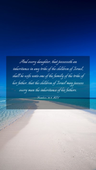 Picture 03 - Numbers 36:8 ASV Mobile Phone Wallpaper - And every daughter, that possesseth an - Mobile Bible Verse Wallpaper