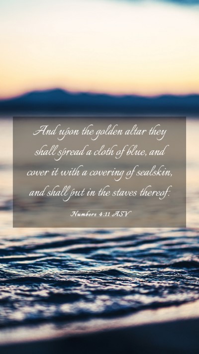 Picture 03 - Numbers 4:11 ASV Mobile Phone Wallpaper - And upon the golden altar they shall spread a - Mobile Bible Verse Wallpaper