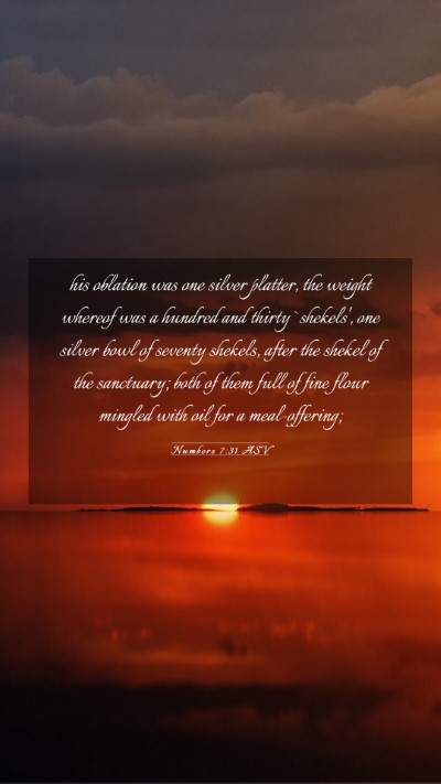 Picture 03 - Numbers 7:31 ASV Mobile Phone Wallpaper - his oblation was one silver platter, the weight - Mobile Bible Verse Wallpaper