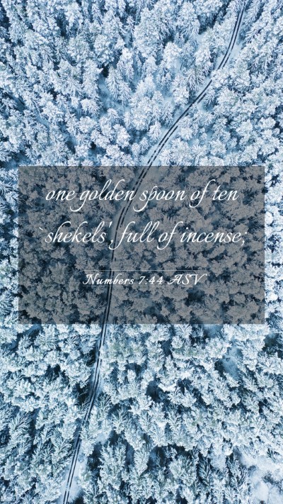 Picture 03 - Numbers 7:44 ASV Mobile Phone Wallpaper - one golden spoon of ten `shekels', full of - Mobile Bible Verse Wallpaper