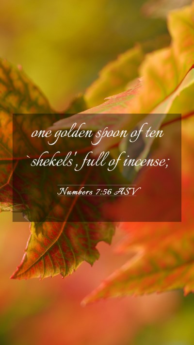 Picture 03 - Numbers 7:56 ASV Mobile Phone Wallpaper - one golden spoon of ten `shekels', full of - Mobile Bible Verse Wallpaper