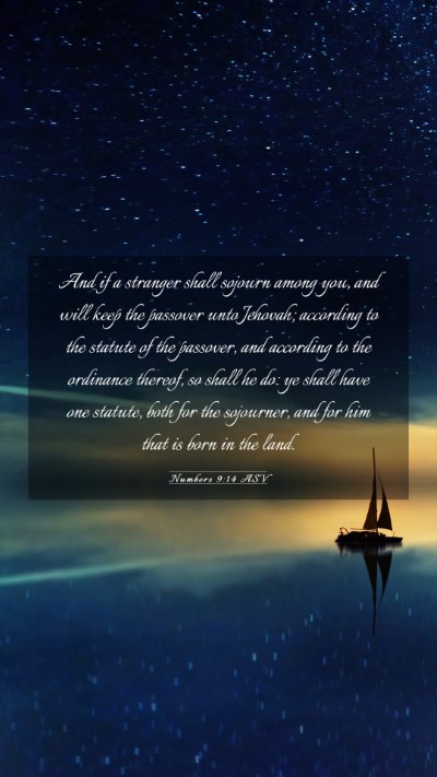 Picture 03 - Numbers 9:14 ASV Mobile Phone Wallpaper - And if a stranger shall sojourn among you, and - Mobile Bible Verse Wallpaper
