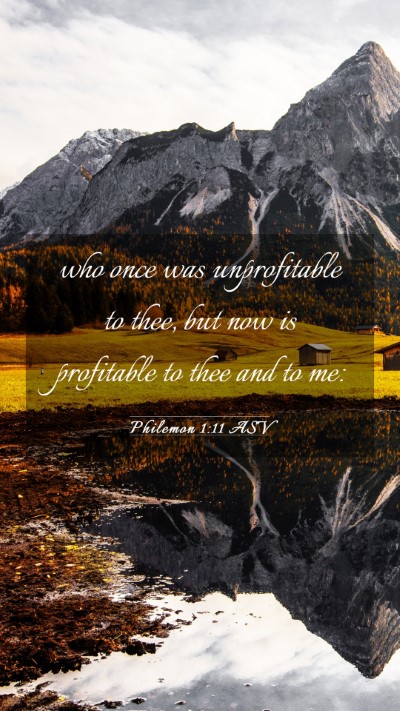Picture 03 - Philemon 1:11 ASV Mobile Phone Wallpaper - who once was unprofitable to thee, but now is - Mobile Bible Verse Wallpaper