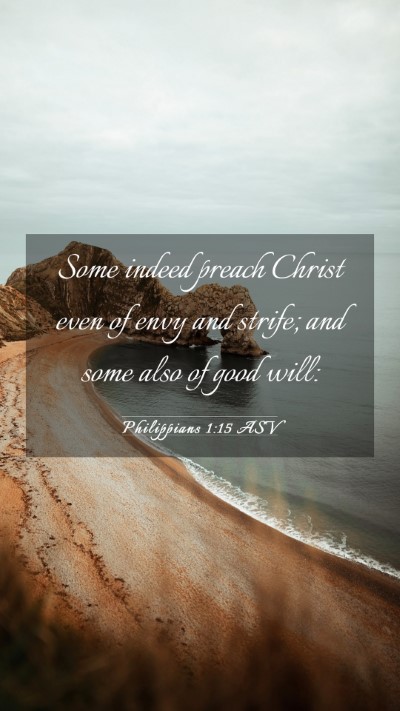 Picture 03 - Philippians 1:15 ASV Mobile Phone Wallpaper - Some indeed preach Christ even of envy and - Mobile Bible Verse Wallpaper