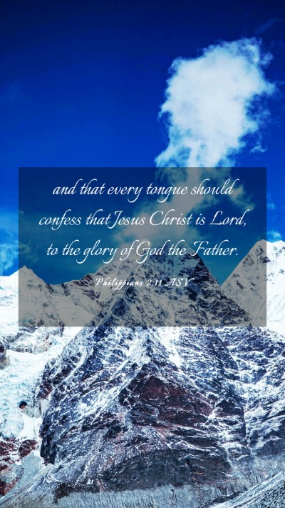 Picture 03 - Philippians 2:11 ASV Mobile Phone Wallpaper - and that every tongue should confess that Jesus - Mobile Bible Verse Wallpaper