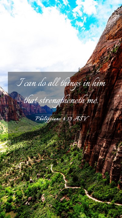 Picture 03 - Philippians 4:13 ASV Mobile Phone Wallpaper - I can do all things in him that strengtheneth - Mobile Bible Verse Wallpaper