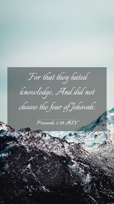 Picture 03 - Proverbs 1:29 ASV Mobile Phone Wallpaper - For that they hated knowledge, And did not choose - Mobile Bible Verse Wallpaper