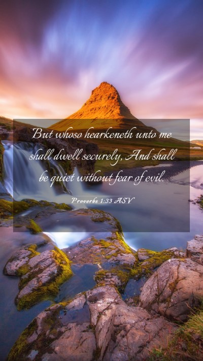 Picture 03 - Proverbs 1:33 ASV Mobile Phone Wallpaper - But whoso hearkeneth unto me shall dwell - Mobile Bible Verse Wallpaper