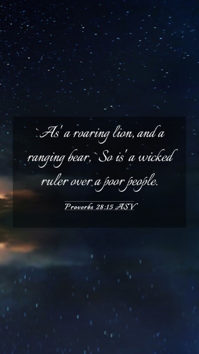Picture 03 - Proverbs 28:15 ASV Mobile Phone Wallpaper - `As' a roaring lion, and a ranging bear, `So is' - Mobile Bible Verse Wallpaper