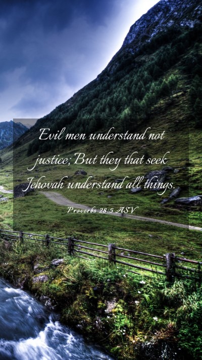 Picture 03 - Proverbs 28:5 ASV Mobile Phone Wallpaper - Evil men understand not justice; But they that - Mobile Bible Verse Wallpaper
