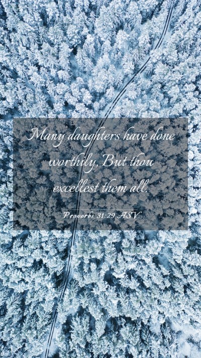 Picture 03 - Proverbs 31:29 ASV Mobile Phone Wallpaper - Many daughters have done worthily, But thou - Mobile Bible Verse Wallpaper