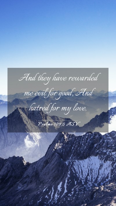 Picture 03 - Psalms 109:5 ASV Mobile Phone Wallpaper - And they have rewarded me evil for good, And - Mobile Bible Verse Wallpaper