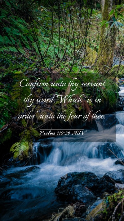 Picture 03 - Psalms 119:38 ASV Mobile Phone Wallpaper - Confirm unto thy servant thy word, Which `is in - Mobile Bible Verse Wallpaper