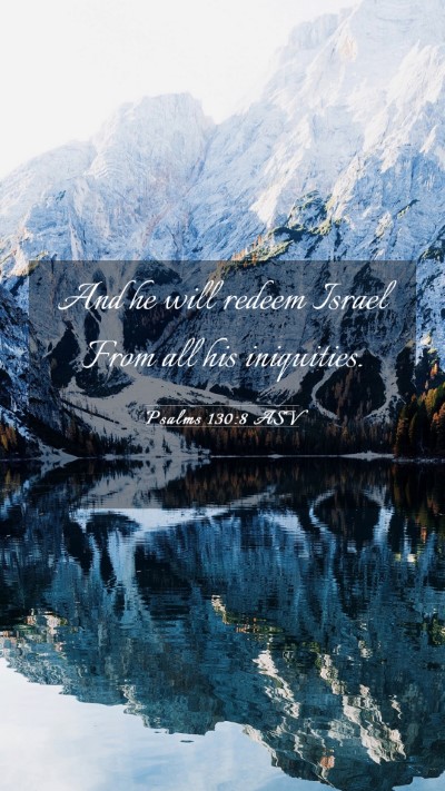 Picture 03 - Psalms 130:8 ASV Mobile Phone Wallpaper - And he will redeem Israel From all his - Mobile Bible Verse Wallpaper