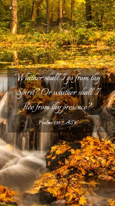 Picture 03 - Psalms 139:7 ASV Mobile Phone Wallpaper - Whither shall I go from thy Spirit? Or whither - Mobile Bible Verse Wallpaper