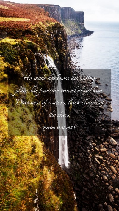 Picture 03 - Psalms 18:11 ASV Mobile Phone Wallpaper - He made darkness his hiding-place, his pavilion - Mobile Bible Verse Wallpaper