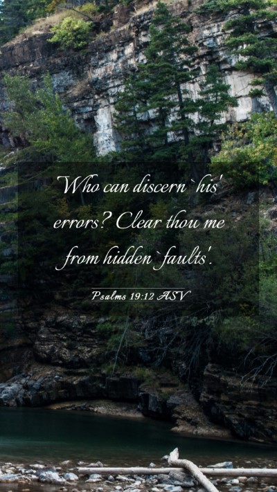 Picture 03 - Psalms 19:12 ASV Mobile Phone Wallpaper - Who can discern `his' errors? Clear thou me from - Mobile Bible Verse Wallpaper