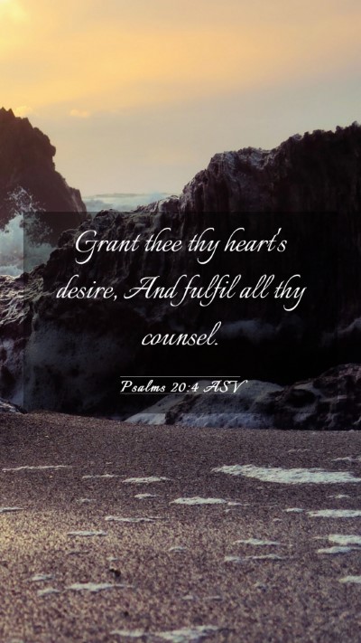 Picture 03 - Psalms 20:4 ASV Mobile Phone Wallpaper - Grant thee thy heart's desire, And fulfil all thy - Mobile Bible Verse Wallpaper
