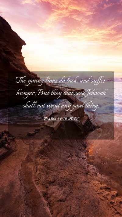 Picture 03 - Psalms 34:10 ASV Mobile Phone Wallpaper - The young lions do lack, and suffer hunger; But - Mobile Bible Verse Wallpaper