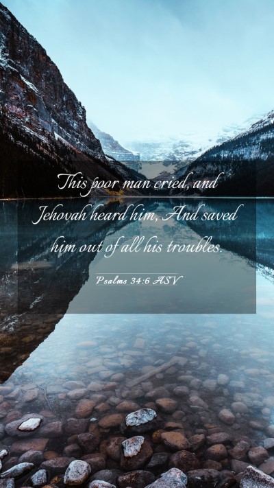 Picture 03 - Psalms 34:6 ASV Mobile Phone Wallpaper - This poor man cried, and Jehovah heard him, And - Mobile Bible Verse Wallpaper