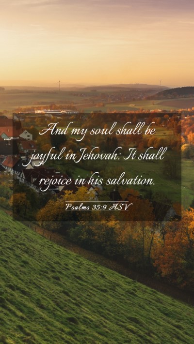 Picture 03 - Psalms 35:9 ASV Mobile Phone Wallpaper - And my soul shall be joyful in Jehovah: It shall - Mobile Bible Verse Wallpaper