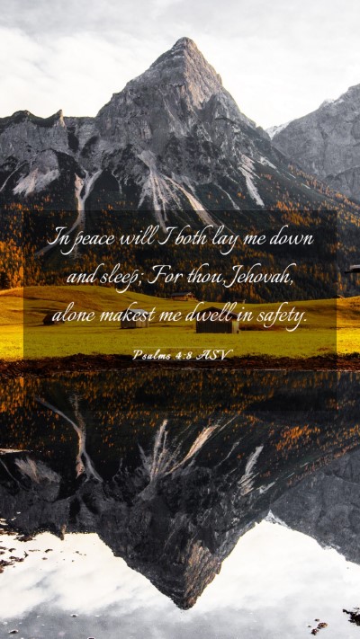 Picture 03 - Psalms 4:8 ASV Mobile Phone Wallpaper - In peace will I both lay me down and sleep; For - Mobile Bible Verse Wallpaper