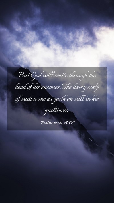 Picture 03 - Psalms 68:21 ASV Mobile Phone Wallpaper - But God will smite through the head of his - Mobile Bible Verse Wallpaper