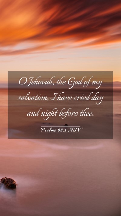 Picture 03 - Psalms 88:1 ASV Mobile Phone Wallpaper - O Jehovah, the God of my salvation, I have cried - Mobile Bible Verse Wallpaper