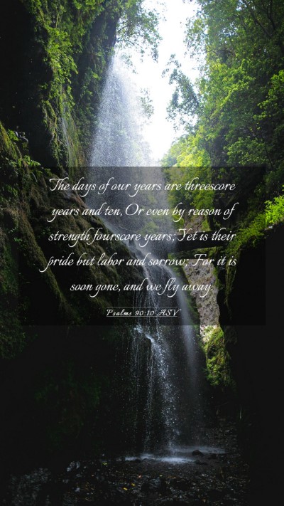 Picture 03 - Psalms 90:10 ASV Mobile Phone Wallpaper - The days of our years are threescore years and - Mobile Bible Verse Wallpaper
