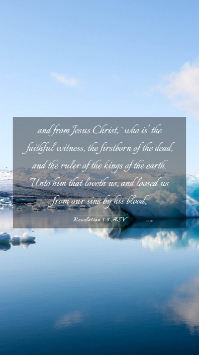 Picture 03 - Revelation 1:5 ASV Mobile Phone Wallpaper - and from Jesus Christ, `who is' the faithful - Mobile Bible Verse Wallpaper