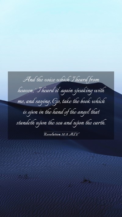 Picture 03 - Revelation 10:8 ASV Mobile Phone Wallpaper - And the voice which I heard from heaven, `I heard - Mobile Bible Verse Wallpaper