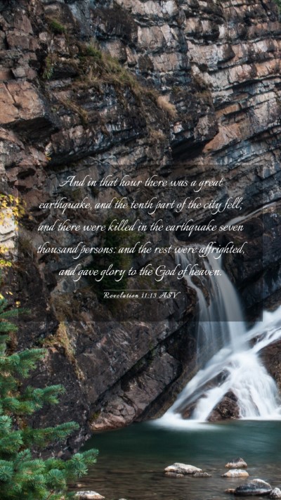 Picture 03 - Revelation 11:13 ASV Mobile Phone Wallpaper - And in that hour there was a great earthquake, - Mobile Bible Verse Wallpaper